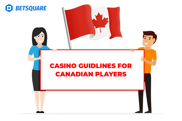 Casino guidelines for canadian players