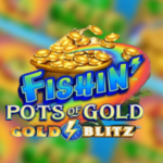 Fishin’ Pots of Gold Gold Blitz online slot review