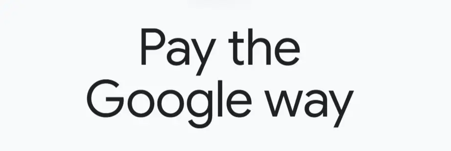 pay-the-google-way