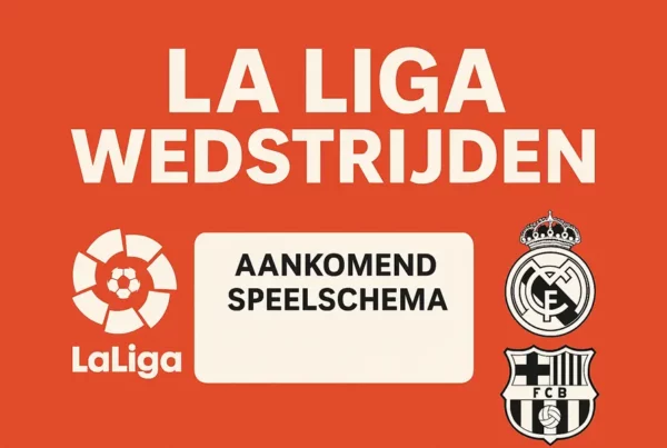 Laatste Nieuws - La Liga wedstrijden: alles wat je moet weten (kalender, toppers, format en hoe je kijkt)